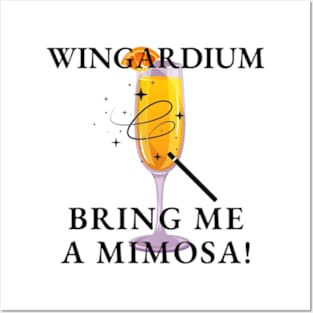 Wingardium Bring Me A Mimosa! Posters and Art